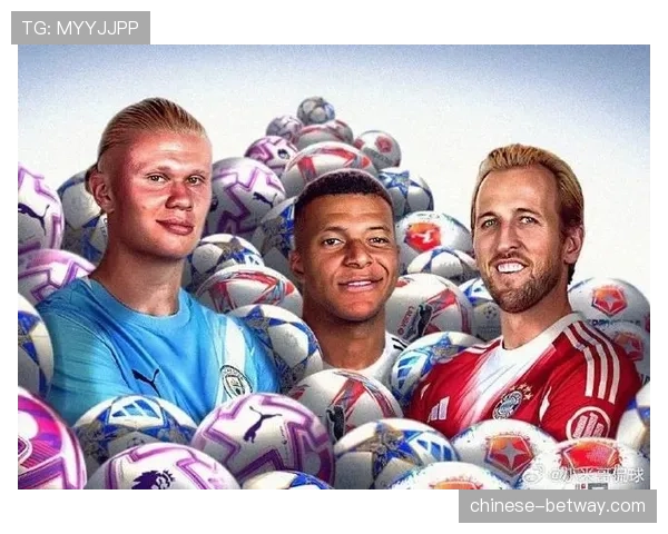 凯恩与哈兰德姆巴佩在欧洲金靴奖争夺中并列领先